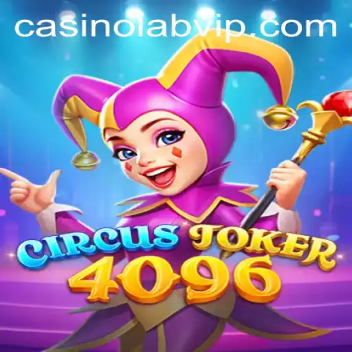 Dive into the Colorful World of CircusJoker4096 in CasinoLab