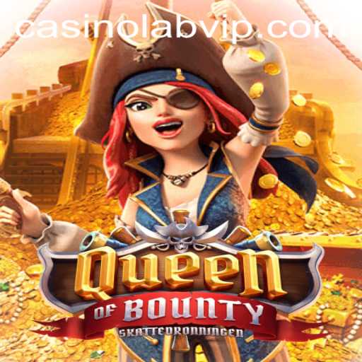 Queen of Bounty: A Thrilling Adventure Awaits at CasinoLab