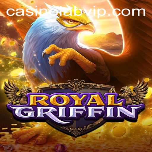 Exploring the Exciting World of RoyalGriffin at CasinoLab